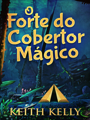 cover image of O Forte do Cobertor Mágico
